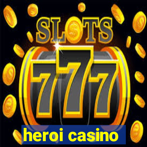 heroi casino